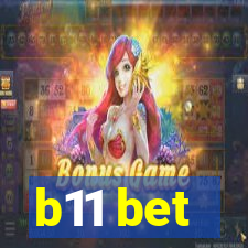 b11 bet